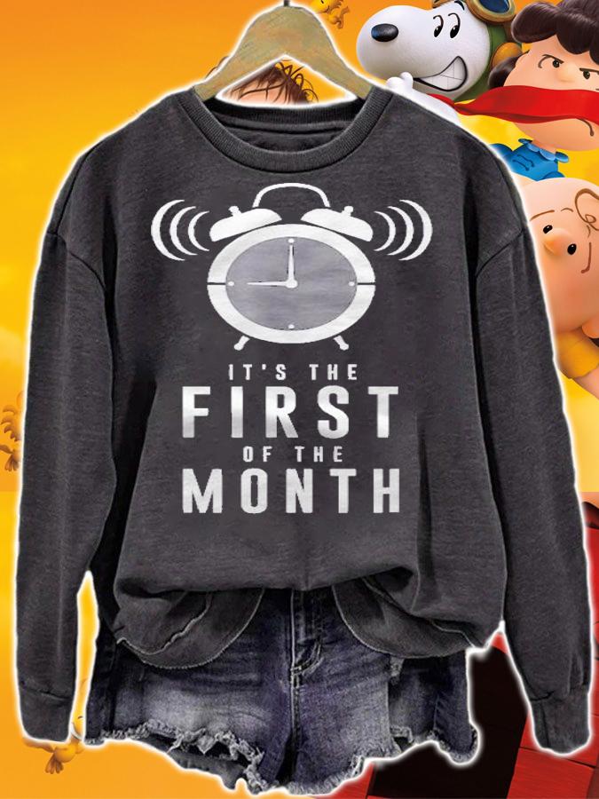 Its The First Of The Month Shirt sweatshirt