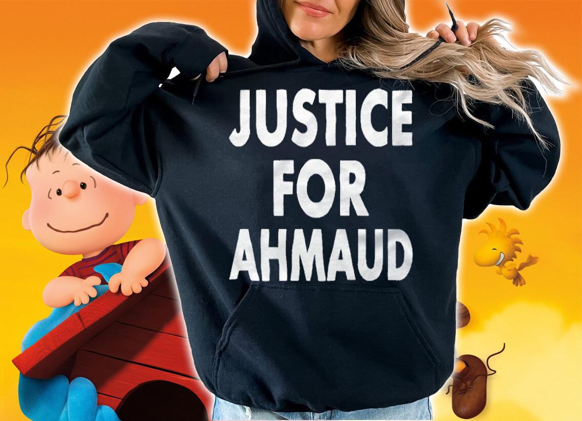 Justice for ahmaud T-shirt hoodie