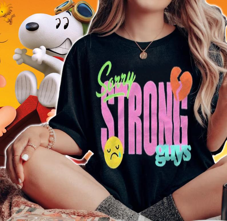 Sorry strong guys T-shirt woman shirt