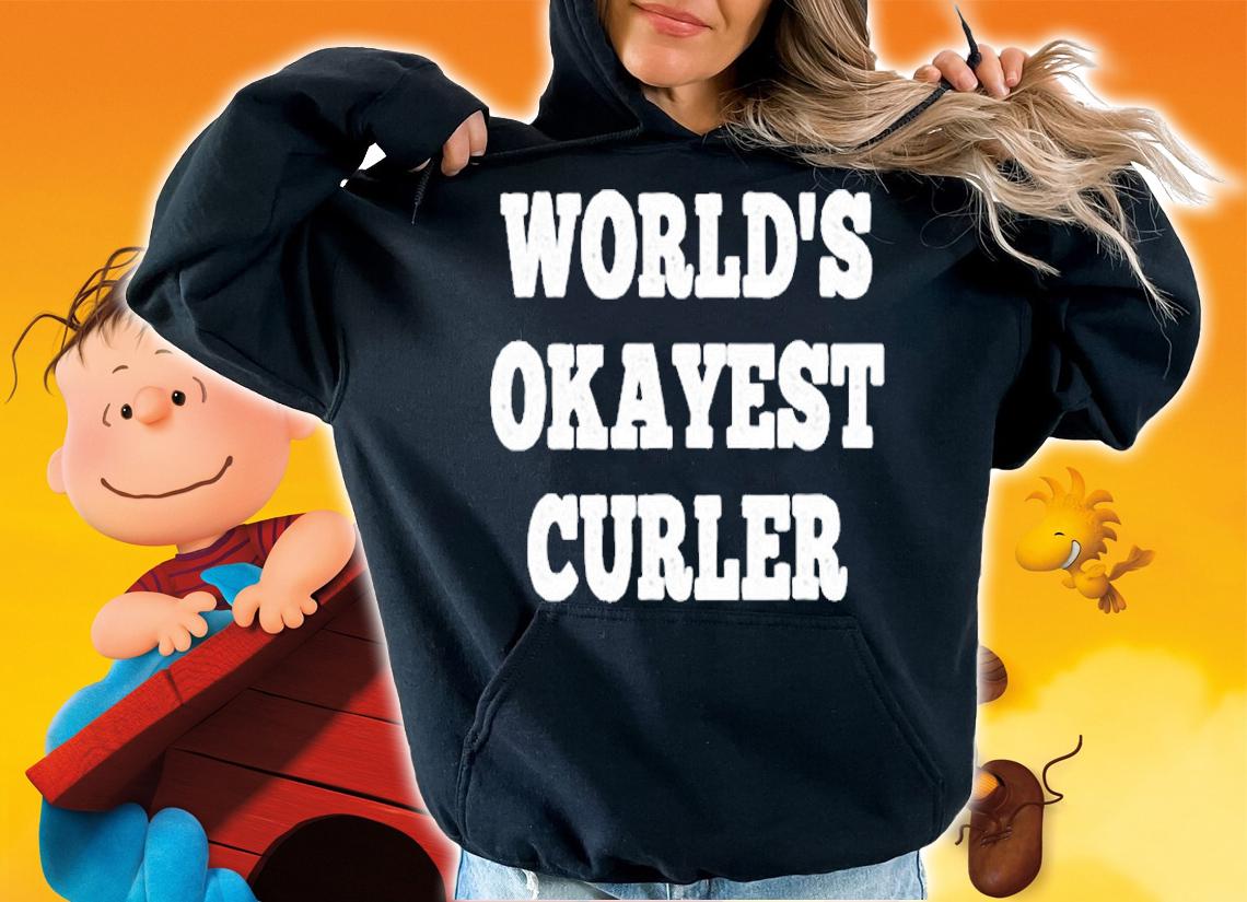 Worlds Okayest Curler T-Shirt hoodie