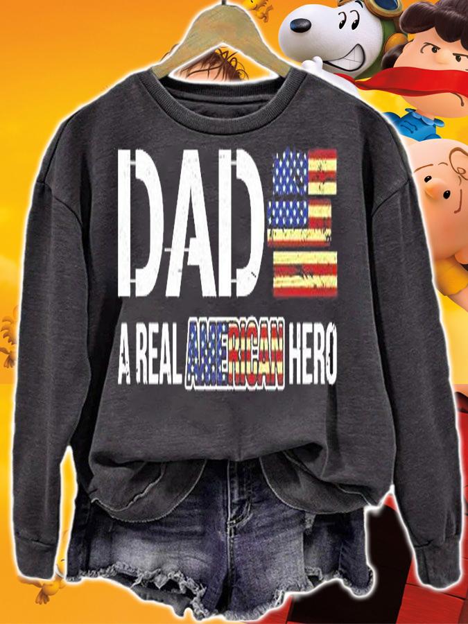 DAD A Real American Hero Fathers Day T-Shirt sweatshirt