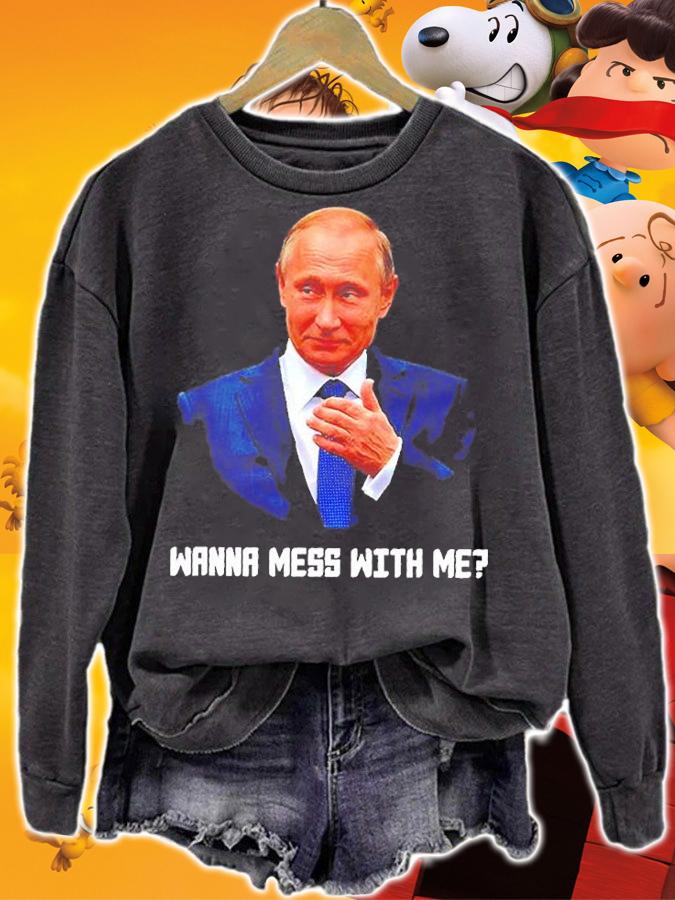 Do You Want to Get Involved with Me Vladimir Putin T-Shirt sweatshirt