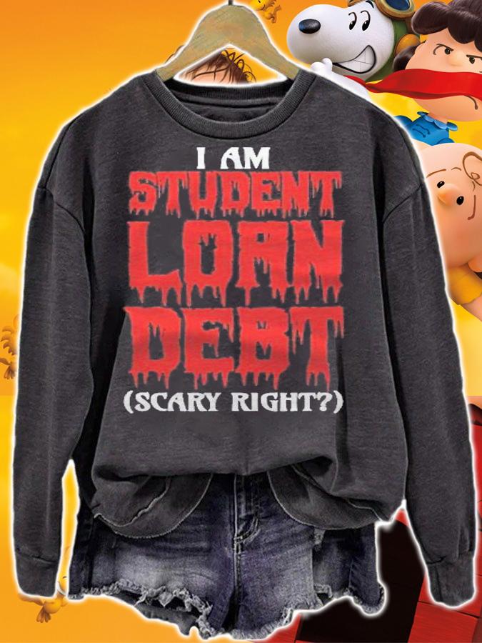 Funny Halloween Costume Party Cosplay I Am Student Loan Debt Shirt sweatshirt