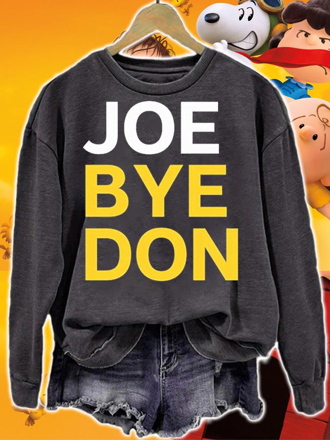 Joe Bye Don, Funny Joe Biden T-Shirt sweatshirt