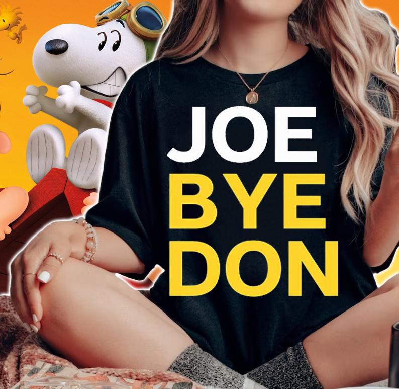 Joe Bye Don, Funny Joe Biden T-Shirt woman shirt