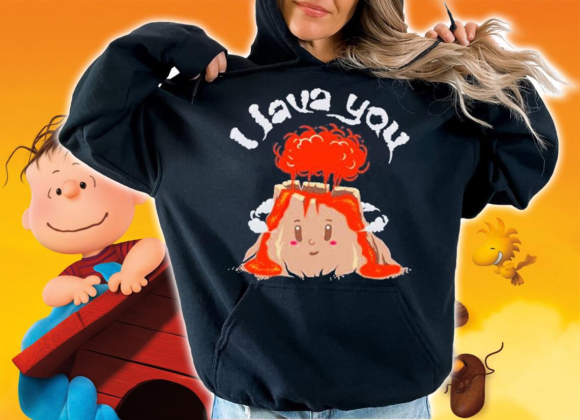I Lava You Volcano Shirt  Boyfriend Or Girlfriend Present T-Shirt hoodie