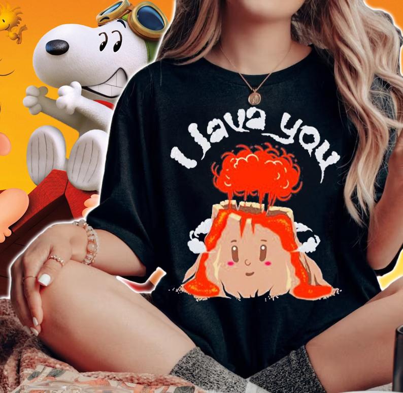 I Lava You Volcano Shirt  Boyfriend Or Girlfriend Present T-Shirt woman shirt