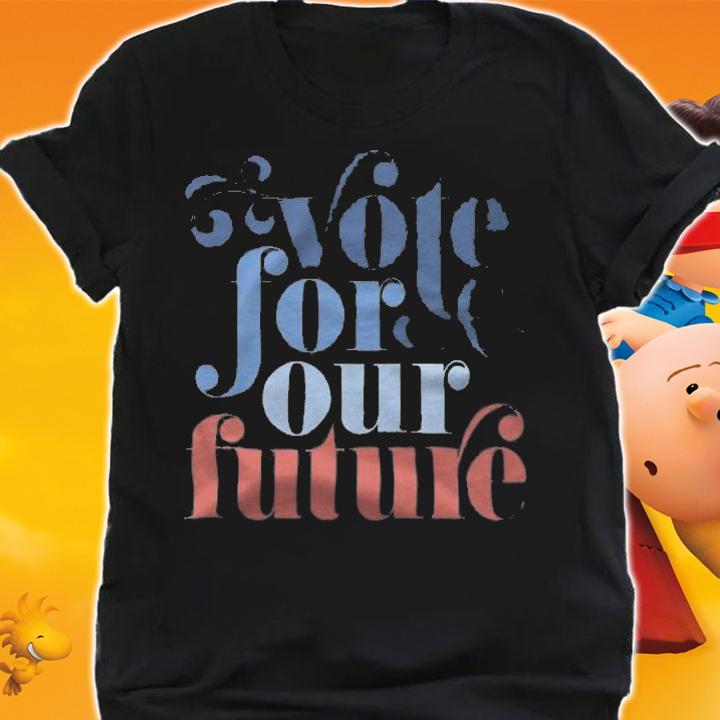 Vote For Our Future Election Red White & Blue T-Shirt shirt