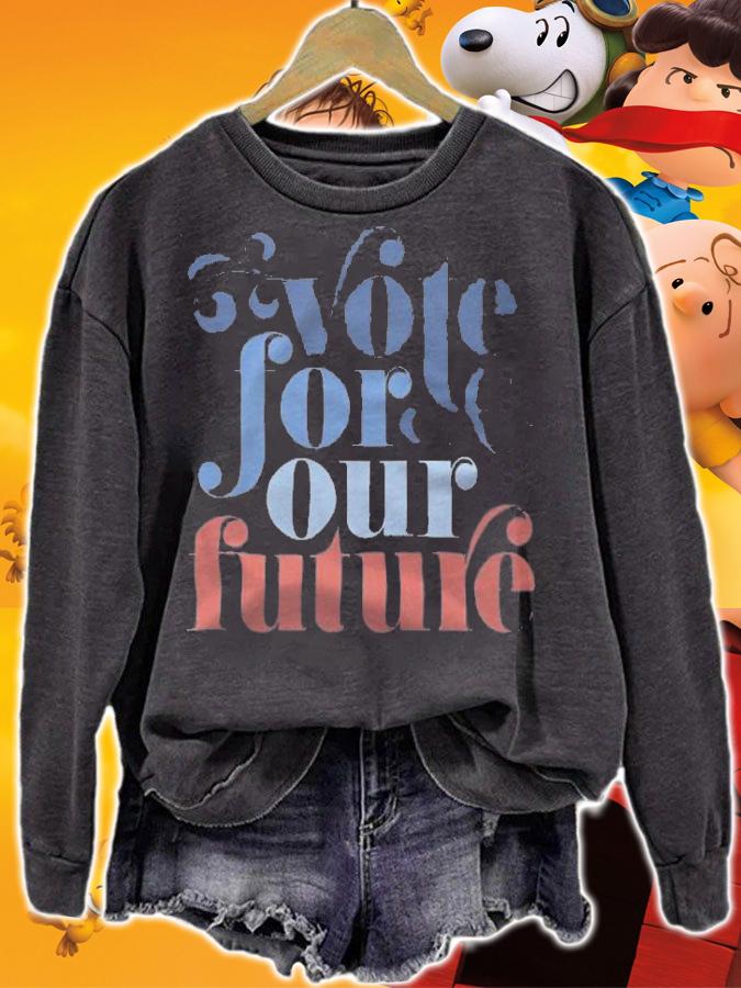 Vote For Our Future Election Red White & Blue T-Shirt sweatshirt