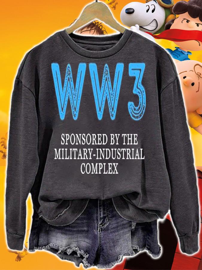 Conservative World War 3 Political Sponsored By The Military Industrial Complex T-Shirt sweatshirt