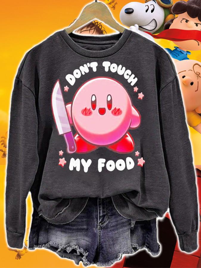 Dont Touch My Food T-Shirt sweatshirt