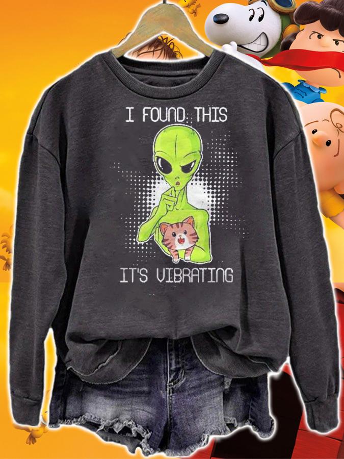 Funny Alien I Found This Its Vibrating Cat Ufo Vibrator Meow Shirt sweatshirt