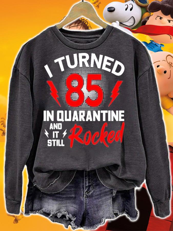 I Turned 85 In Quarantine 85Th Birthday Quarantined Gift Men T-Shirt sweatshirt