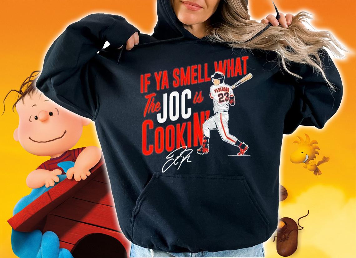 Joc Pederson If Ya Smell What The Joc Is Cookin' T-Shirt hoodie
