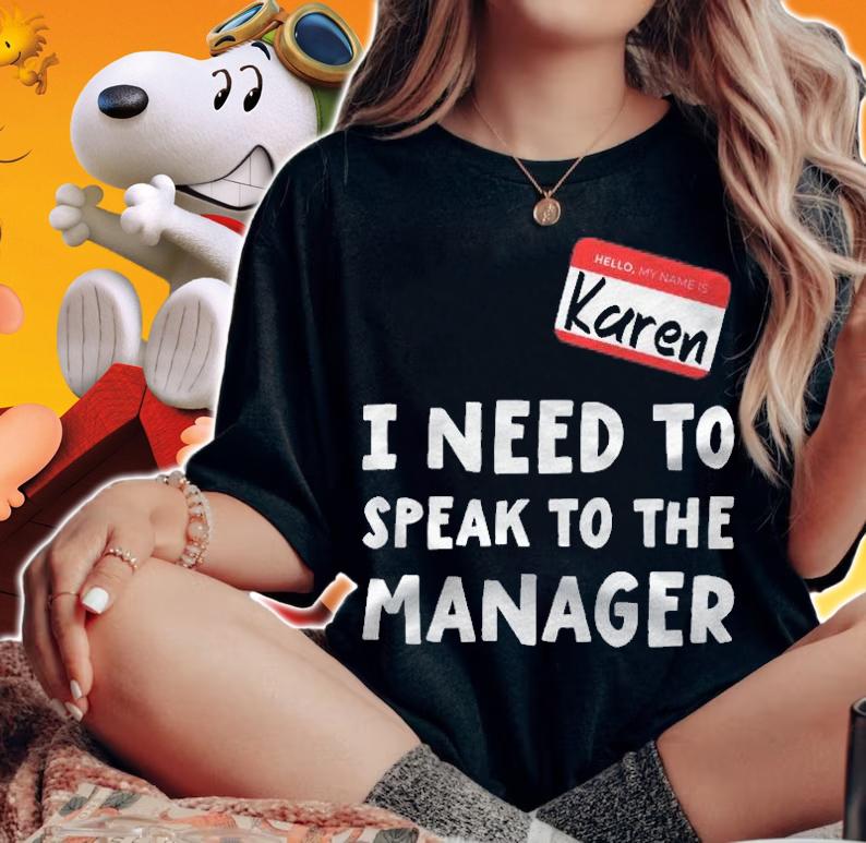 Karen Costume For Women I Need To Speak To The Manager Shirt