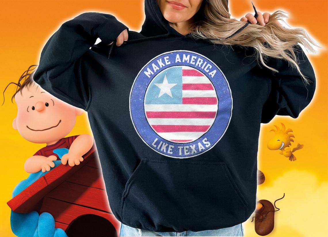 Make America like Texas logo T-shirt hoodie