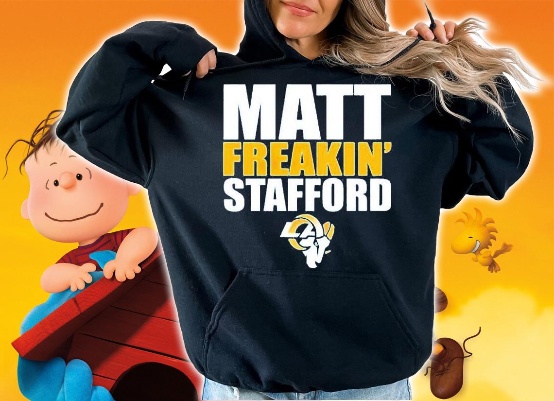 Matt Freakin Stafford T-Shirt hoodie