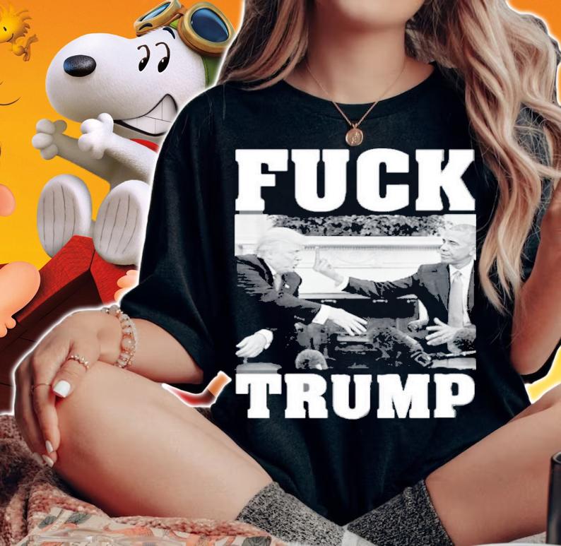 Obama Fuck Trump Shirt woman shirt