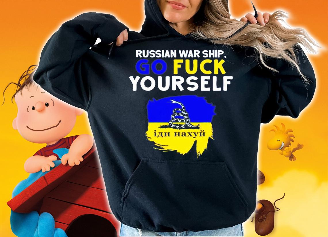 Russian Warship Go Fuck Yourself Stop Russian Shirt hoodie