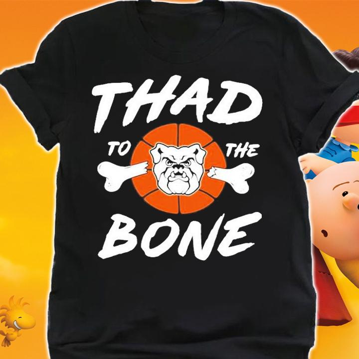 Thad To The Bone T-Shirt shirt