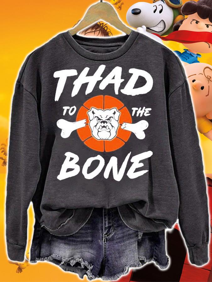 Thad To The Bone T-Shirt sweatshirt