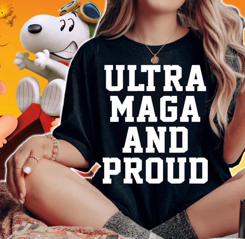 Ultra Maga And Proud T-Shirt woman shirt