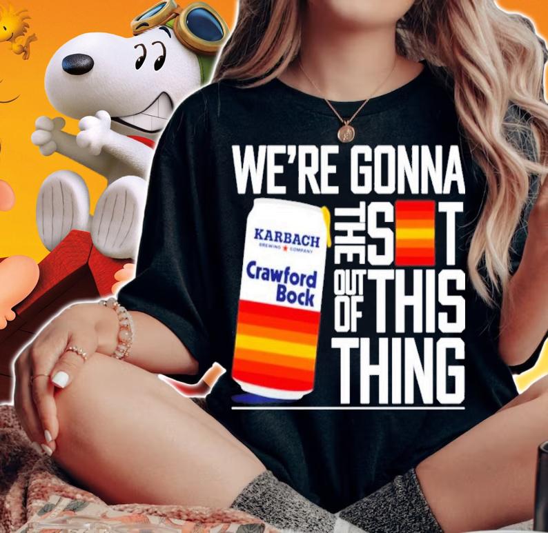 Were Gonna Crawford Bock The Shit Out Of This Thing Hot Mic Blummer Bock Shirt woman shirt