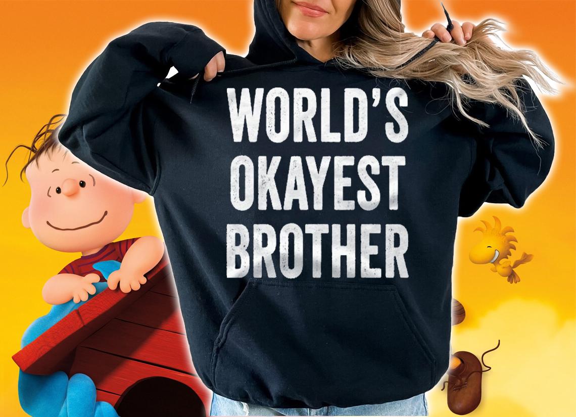 Worlds Okayest Brother Funny Sibling Sister Distressed Shirt hoodie