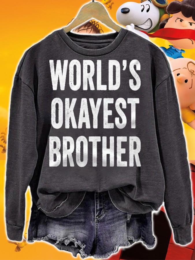 Worlds Okayest Brother Funny Sibling Sister Distressed Shirt sweatshirt