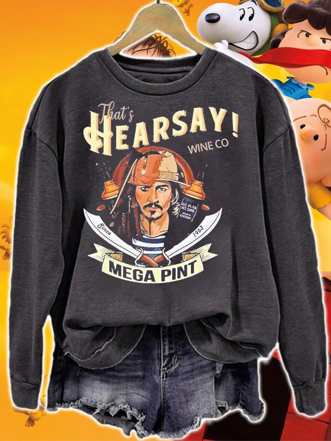 Thats Hearsay Wine Co Mega Pint Jack Sparrow t-shirt sweatshirt