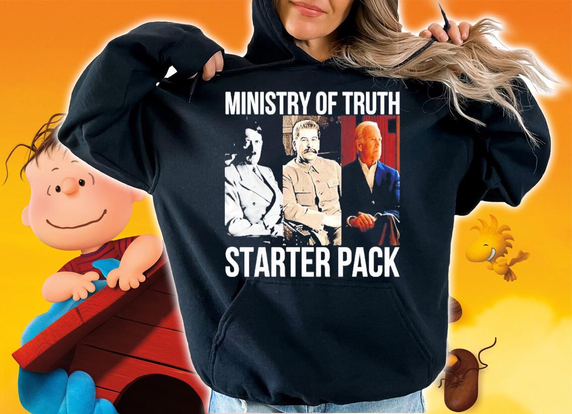 Ministry Of Truth Starter Pack Shirt hoodie