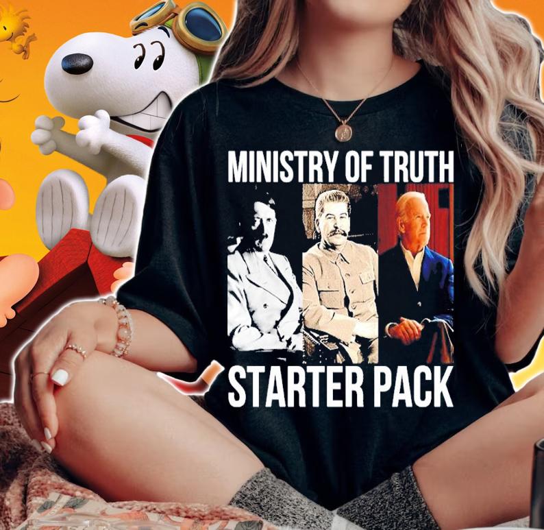Ministry Of Truth Starter Pack Shirt woman shirt