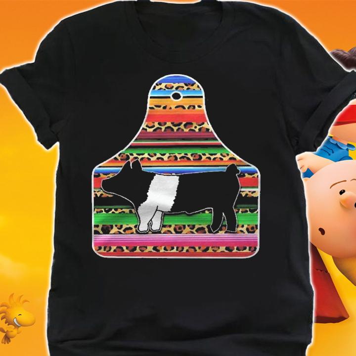 Serape Cheetah Animal Tag Livestock Show Pig 4H Show Gift Pullover Shirt shirt