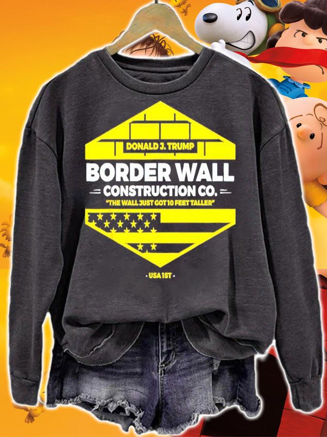 Donald Trump Border Wall Security shirt sweatshirt