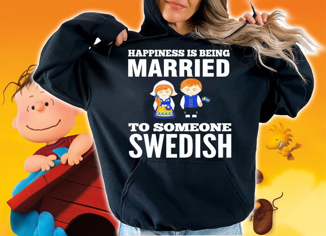Happiness Is Being Married To Someone Swedish T-Shirt