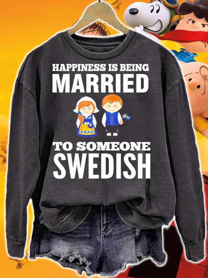 Happiness Is Being Married To Someone Swedish T-Shirt