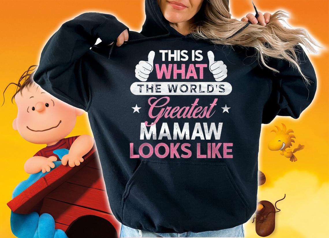 Mamaw Gift Worlds Greatest Mamaw Pullover Shirt hoodie