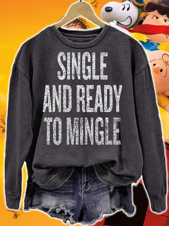 Single And Ready To Mingle Shirt sweatshirt