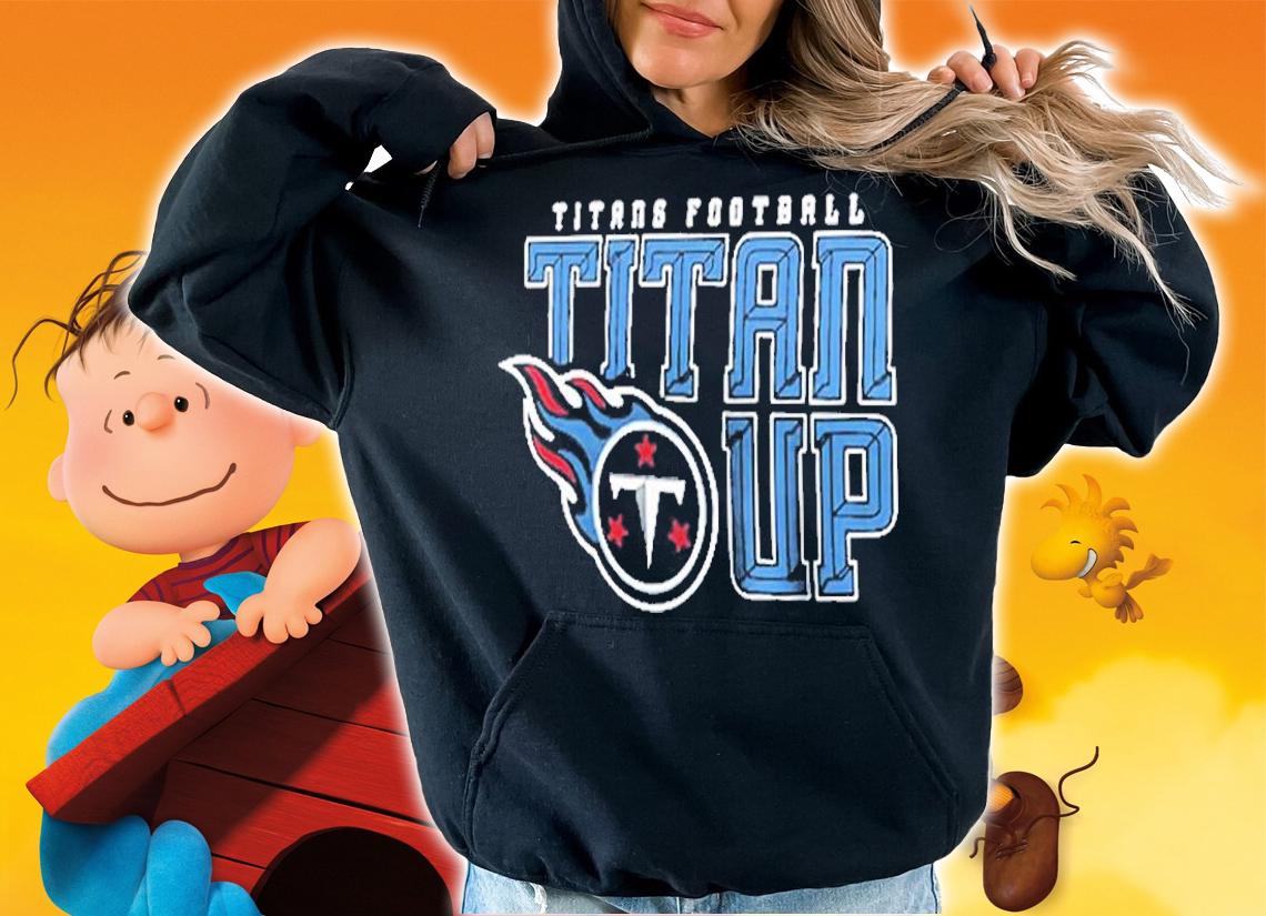 Tennessee Titans Fanatics Branded Titan Up Hometown T-Shirt hoodie