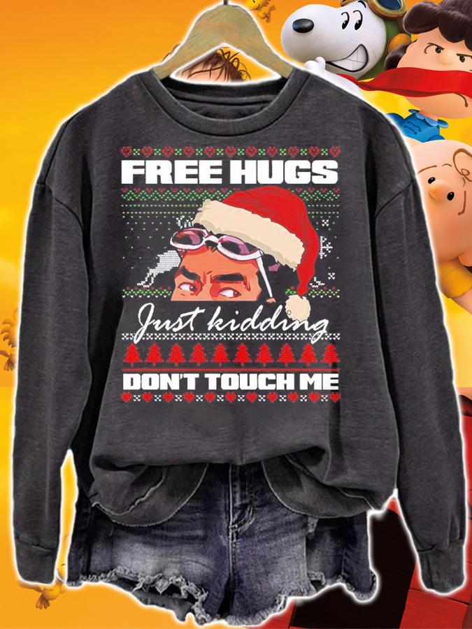 David Rose Creek Free Hugs Just Kidding Don't Touch Me Ugly Christmas Shirt sweatshirt