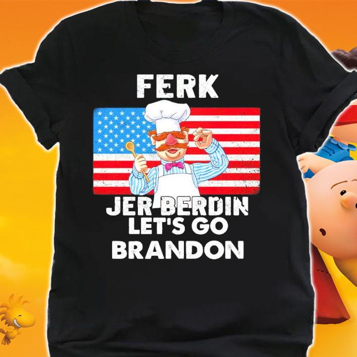 Ferk Jer Berdin Let's Go Brandon Shirt shirt