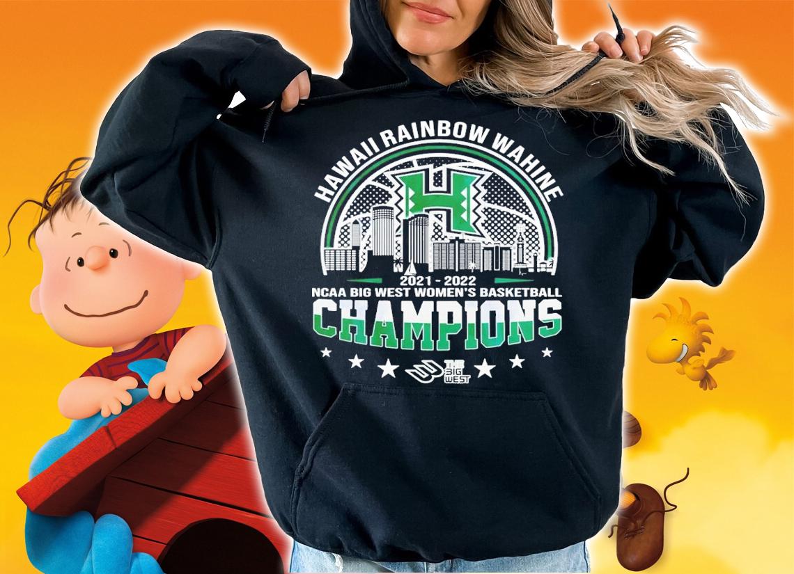 Hawaii Rainbow Wahine NCAA Big West Women's Basketball Champions 2021-2022 Shirt hoodie