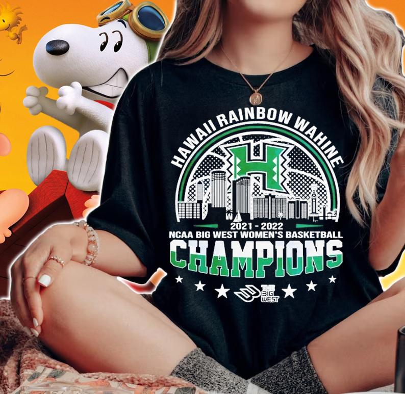 Hawaii Rainbow Wahine NCAA Big West Women's Basketball Champions 2021-2022 Shirt woman shirt
