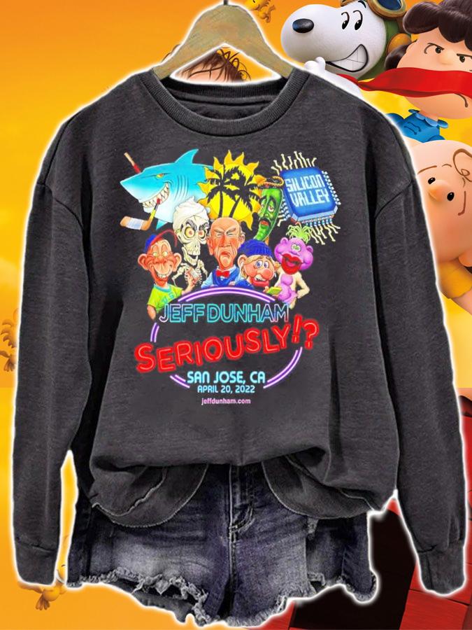 Jeff Dunham Seriously San Jose Ca 2022 Shirt sweatshirt