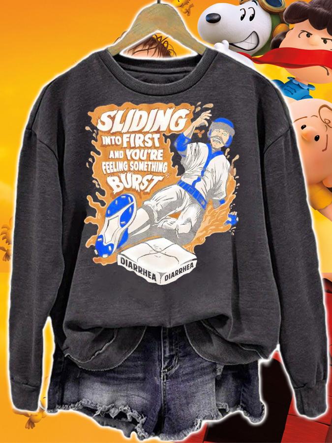 When You're Sliding Into First And You're Feeling Something Burst Shirt