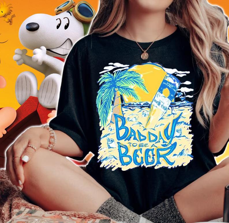 Bad Day To Be A Beer Beach shirt