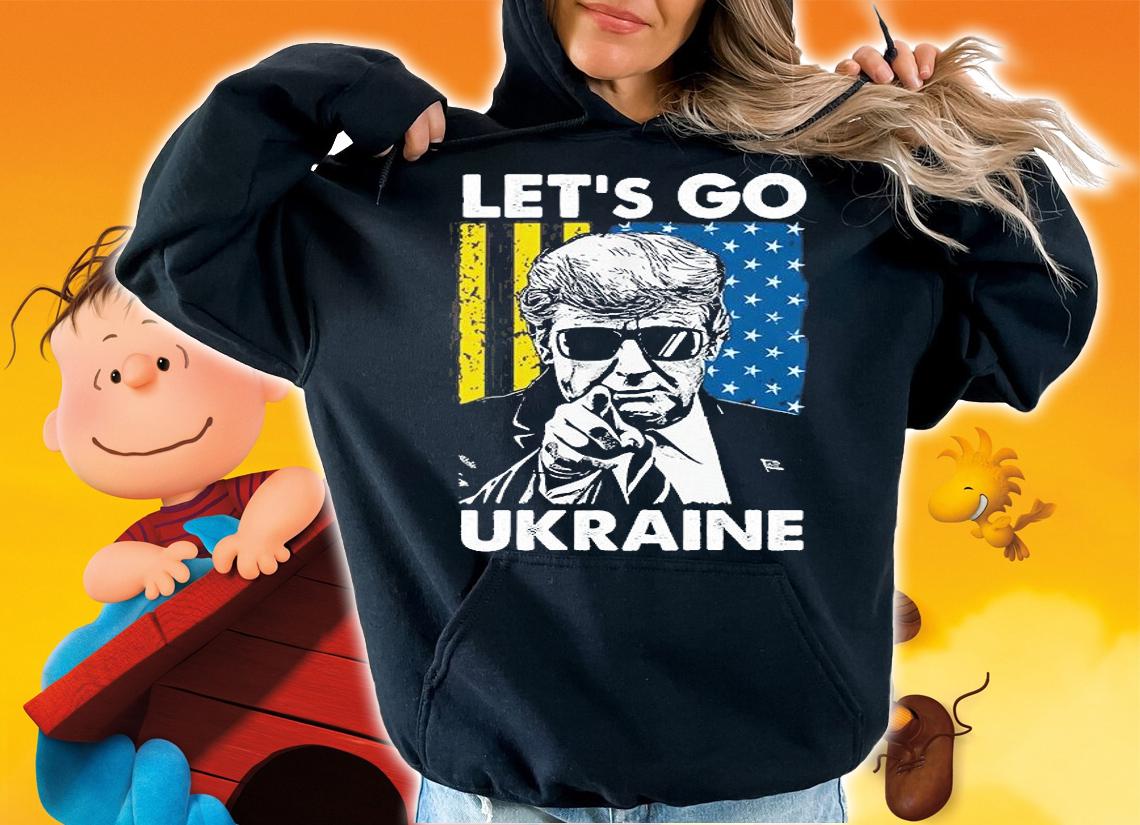 Lets Go Ukraine Cool Gift Trump And Flag American Ukraine Great Gift T-Shirt hoodie