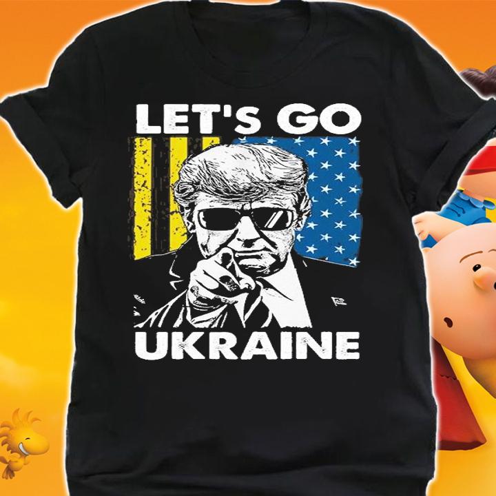 Lets Go Ukraine Cool Gift Trump And Flag American Ukraine Great Gift T-Shirt shirt