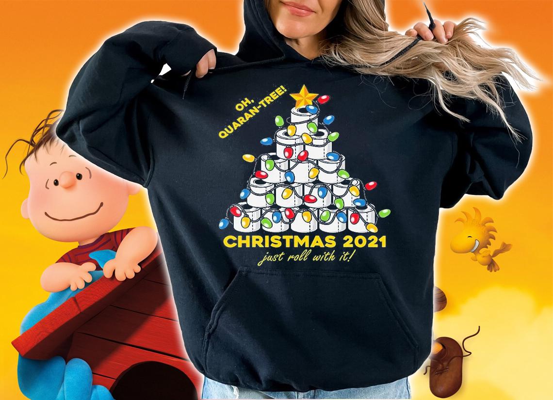 Oh Quaran-Tree Jusy Roll With It Christmas 2021 Toliet Paper Funny Xmas T-Shirt hoodie