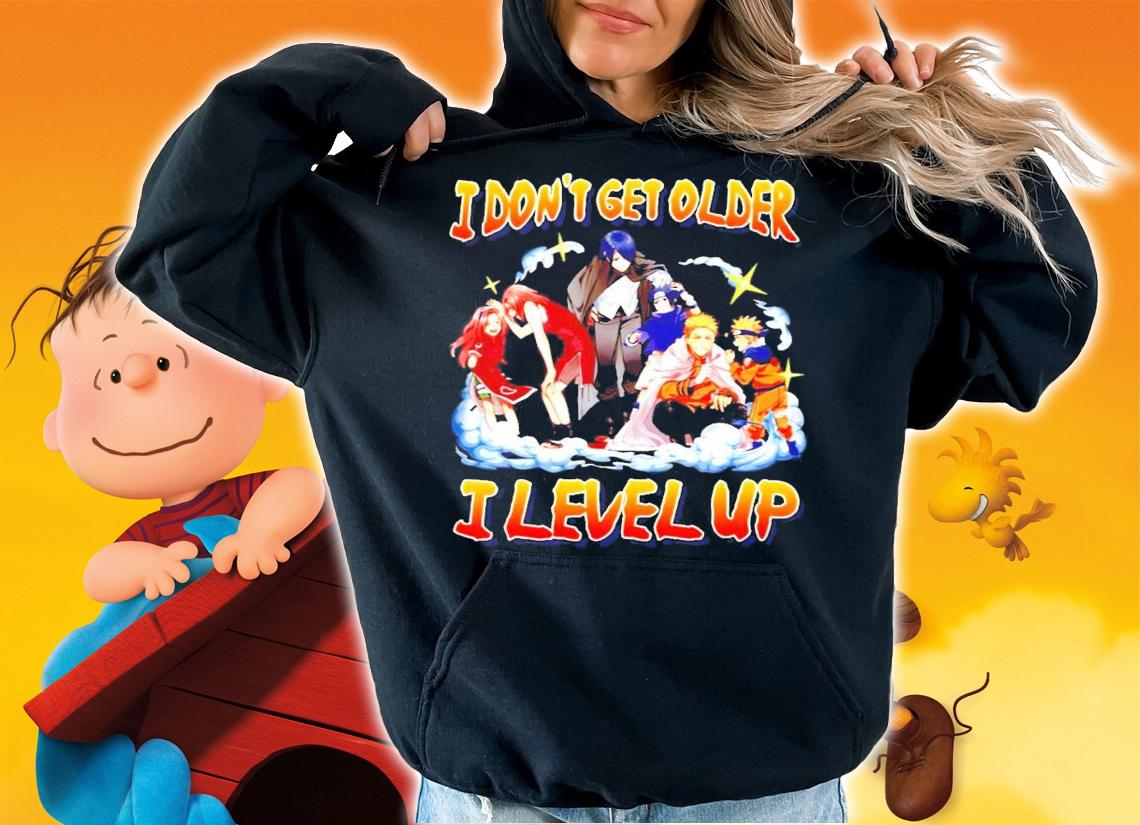 Anime I don't get older I level up shirt